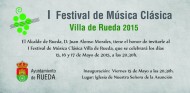 I FESTIVAL DE MÚSICA CLÁSICA VILLA DE RUEDA: 15, 16 y 17 DE MAYO